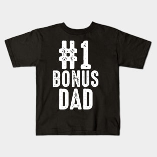 #1 bonus dad Kids T-Shirt